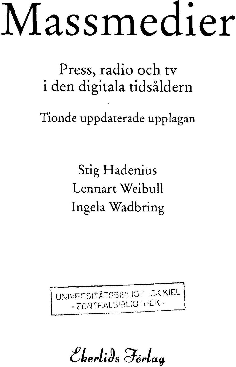 upplagan Stig Hadenius Lennart Weibull