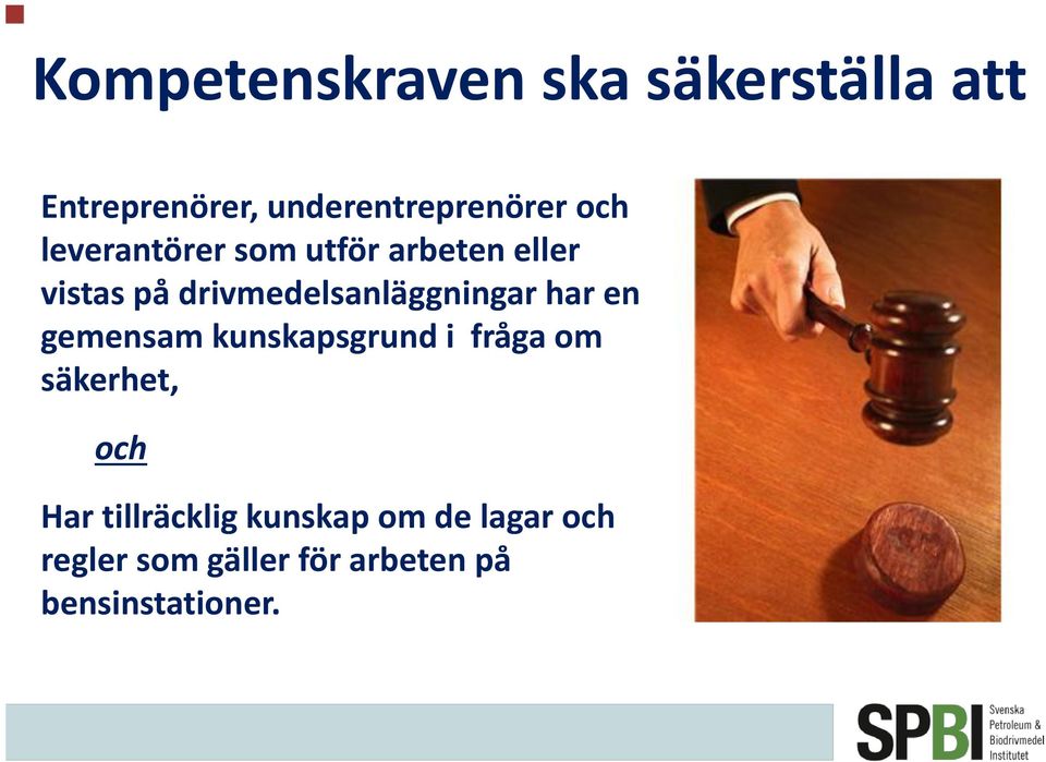 drivmedelsanläggningar har en gemensam kunskapsgrund i fråga om