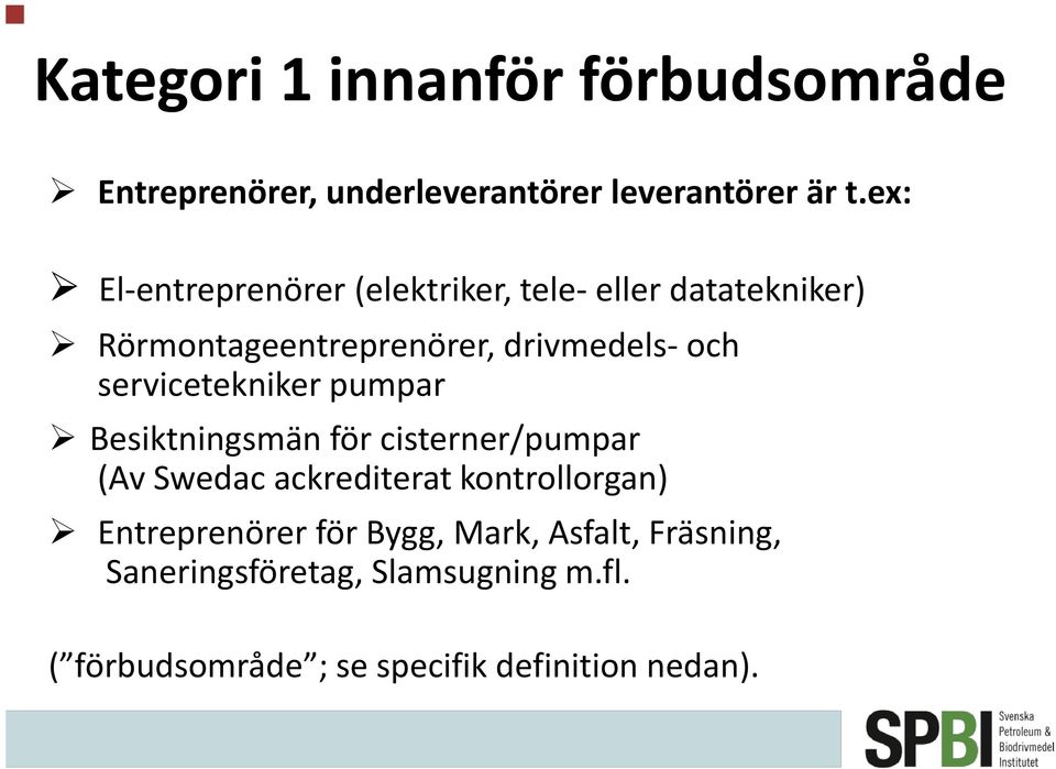 servicetekniker pumpar Besiktningsmän för cisterner/pumpar (Av Swedac ackrediterat kontrollorgan)