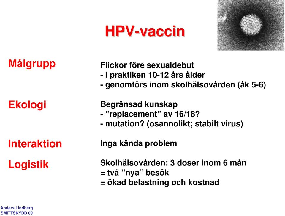 kunskap - replacement av 16/18? - mutation?