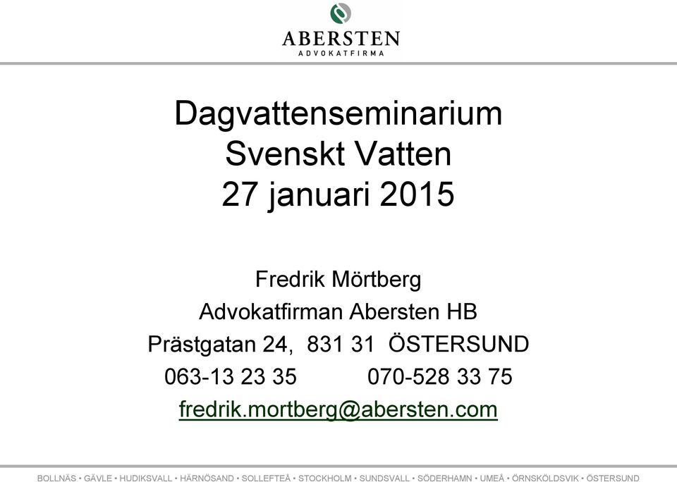 HB Prästgatan 24, 831 31 ÖSTERSUND 063-13 23