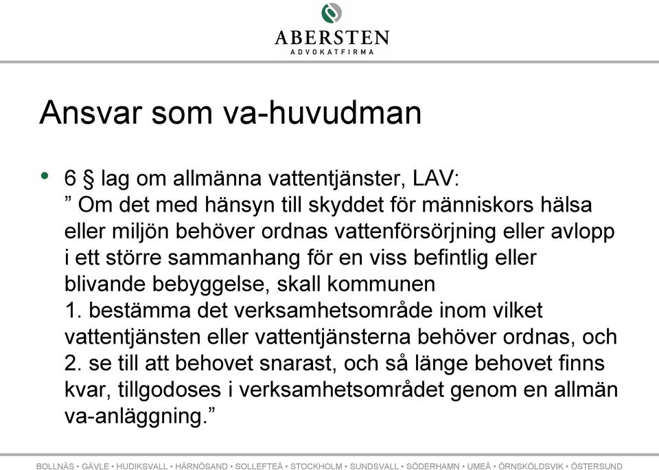 bebyggelse, skall kommunen 1.