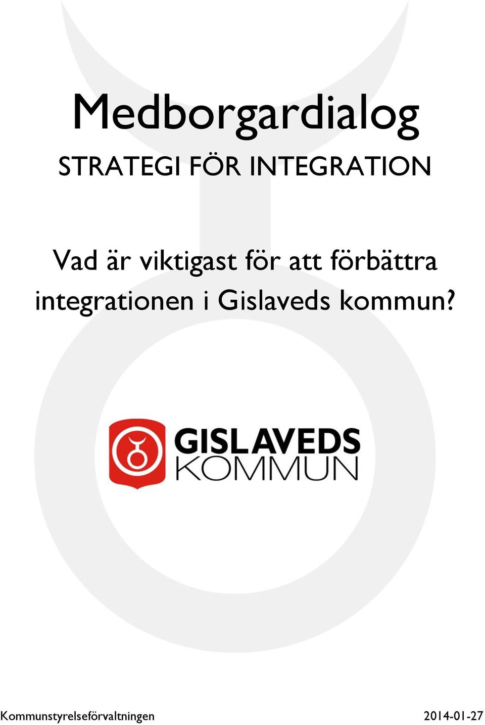 förbättra integrationen i Gislaveds