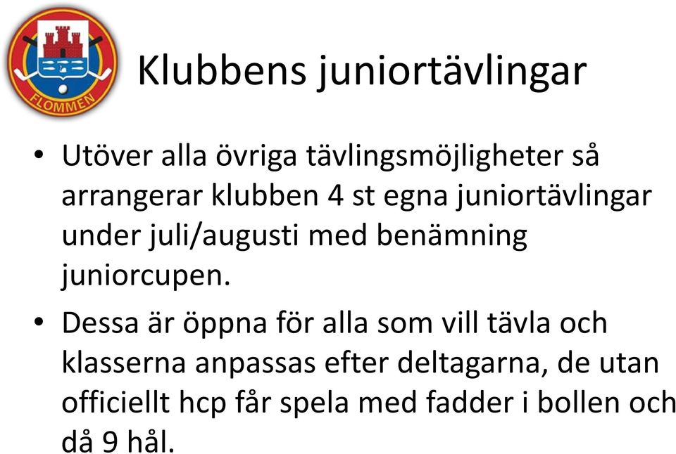 benämning juniorcupen.