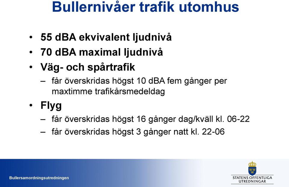 fem gånger per maxtimme trafikårsmedeldag Flyg får överskridas