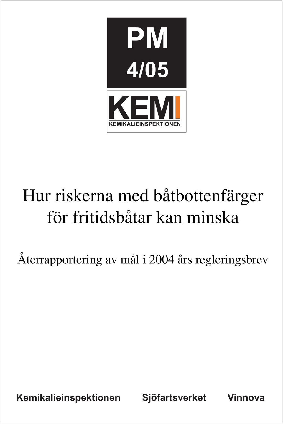 Återrapportering av mål i 2004 års