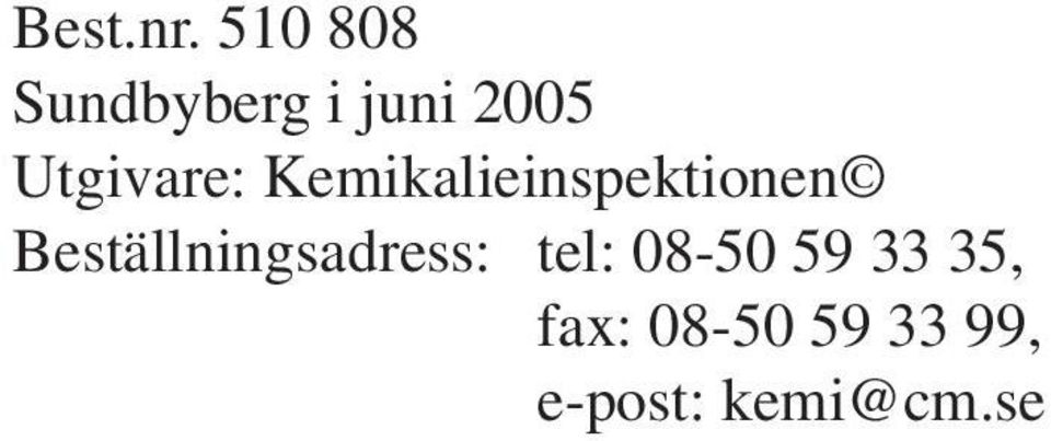 Utgivare: Kemikalieinspektionen