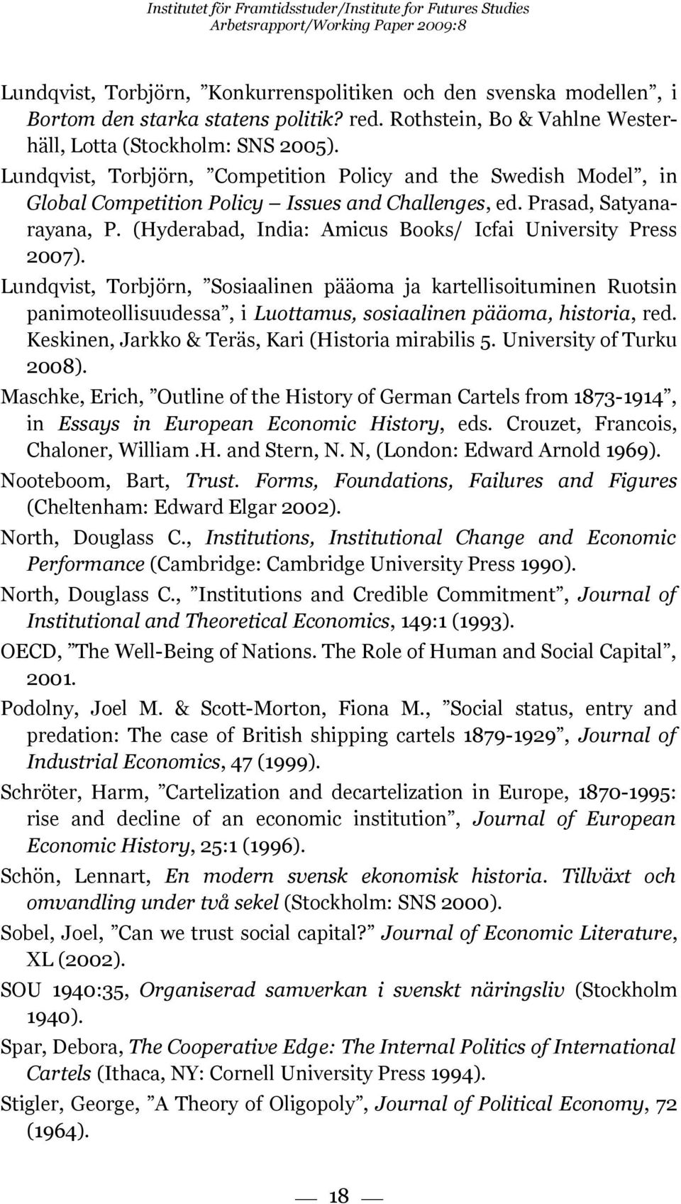 (Hyderabad, India: Amicus Books/ Icfai University Press 2007).