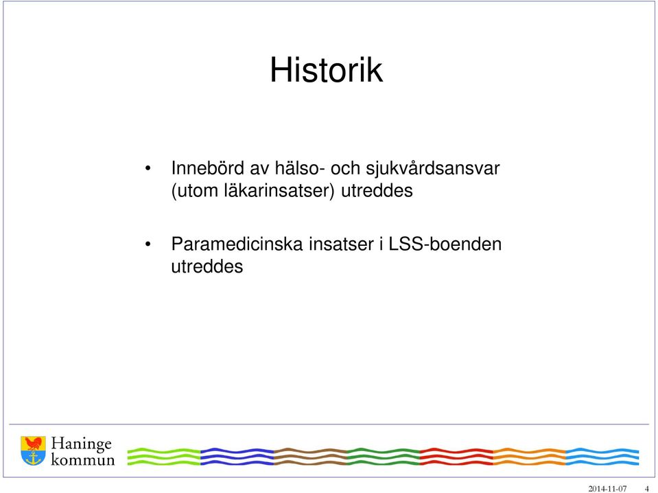 läkarinsatser) utreddes