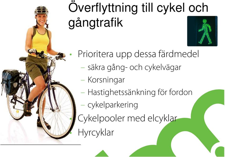 cykelvägar Korsningar Hastighetssänkning för