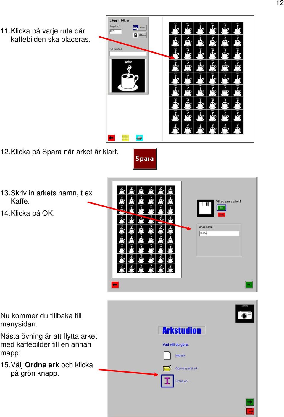 Klicka på OK. Nu kommer du tillbaka till menysidan.