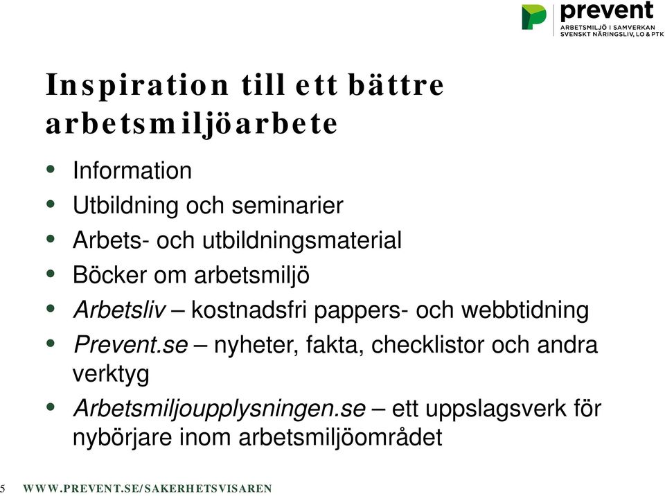 kostnadsfri pappers- och webbtidning Prevent.