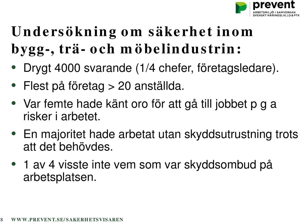 Var femte hade känt oro för att gå till jobbet p g a risker i arbetet.