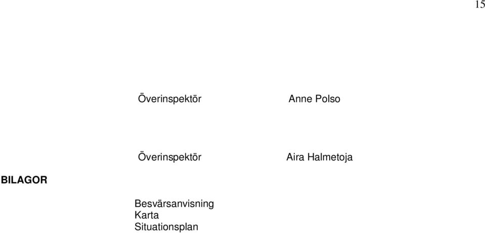 Halmetoja BILAGOR