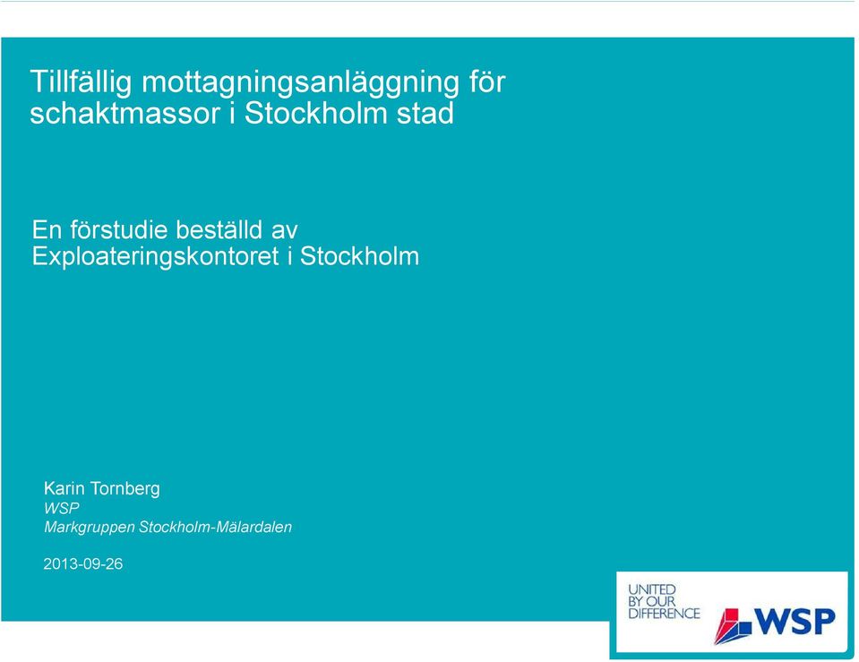 beställd av Exploateringskontoret i Stockholm