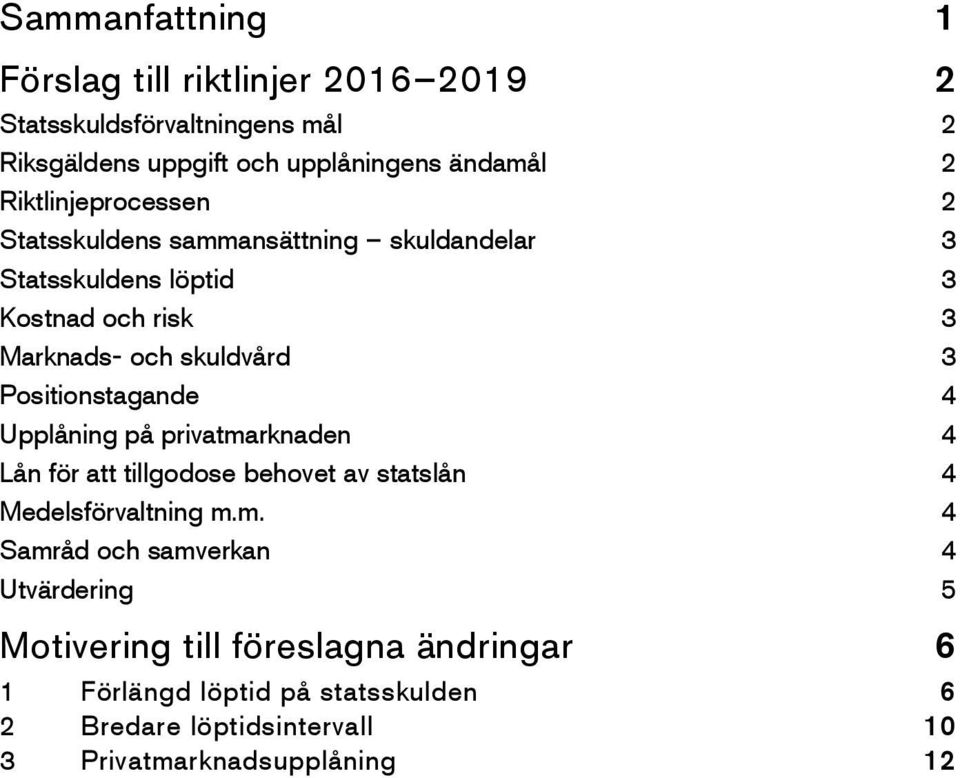 Positionstagande 4 Upplåning på privatma