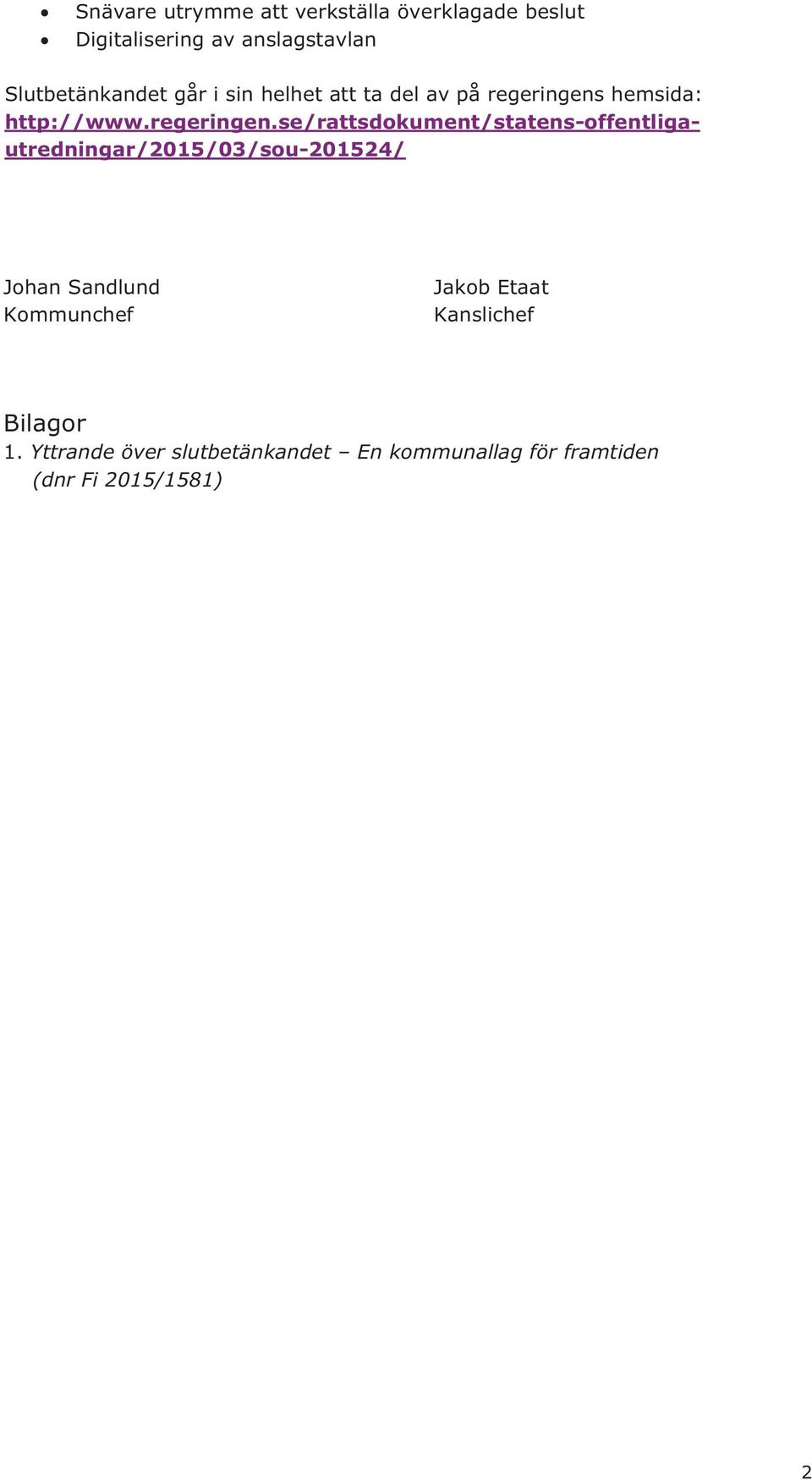 hemsida: http://www.regeringen.