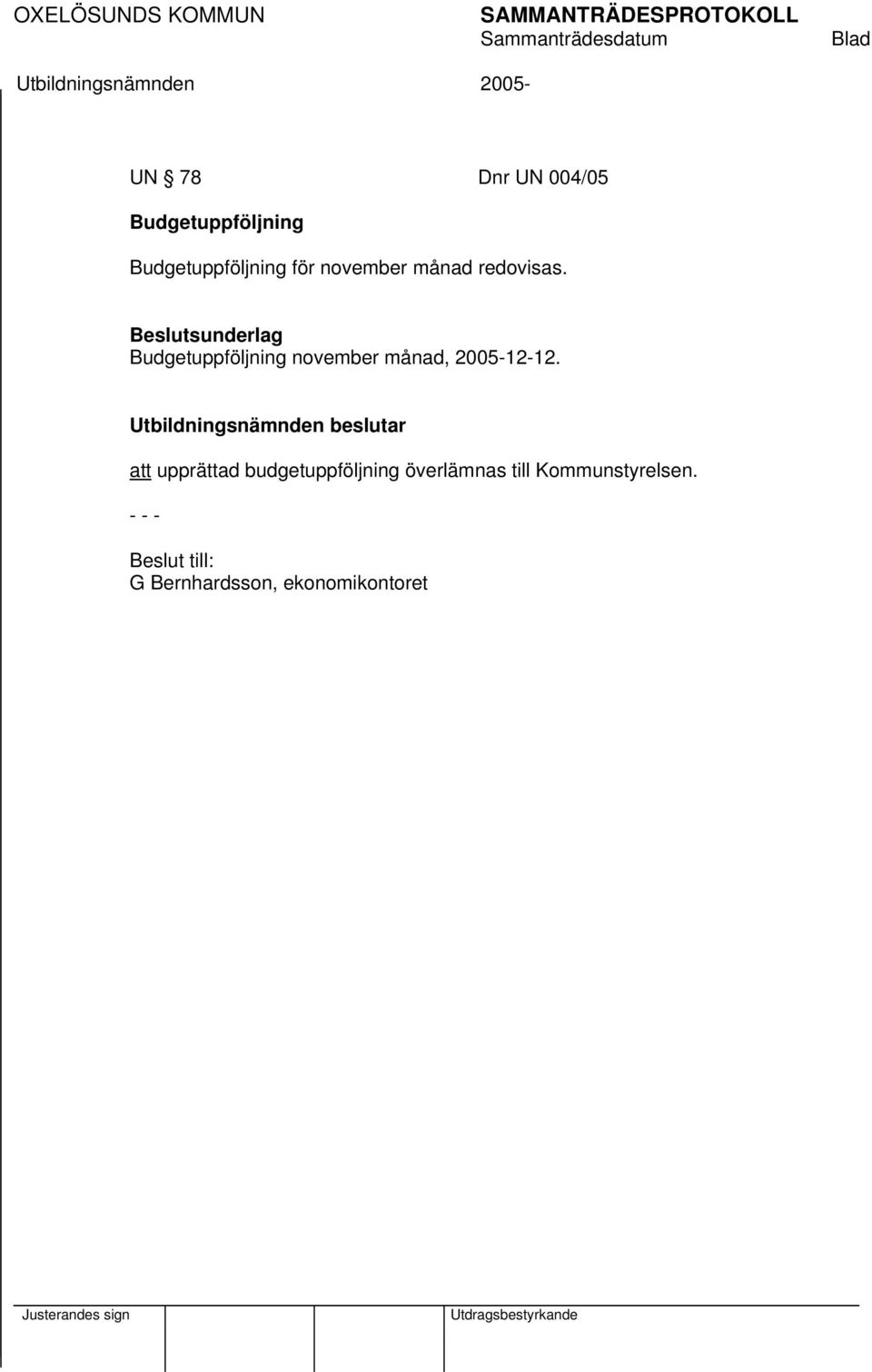 Beslutsunderlag Budgetuppföljning november månad, 2005-12-12.