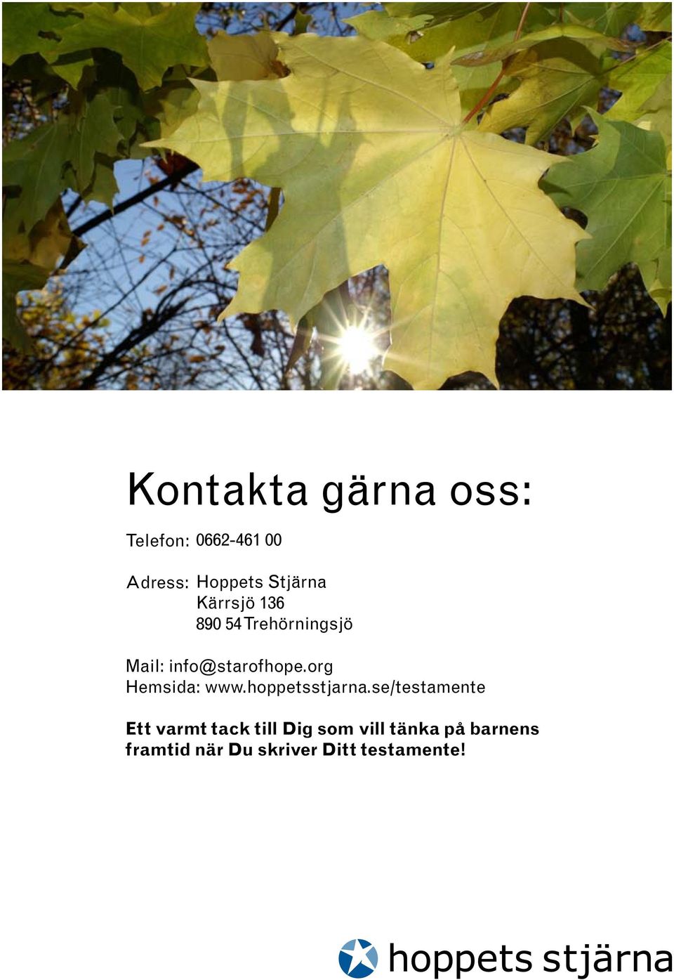 org Hemsida: www.hoppetsstjarna.