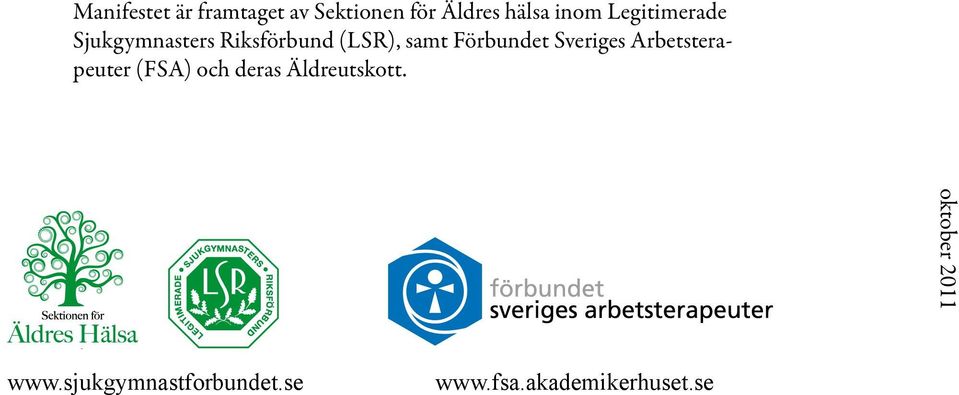 Förbundet Sveriges Arbetsterapeuter (FSA) och deras