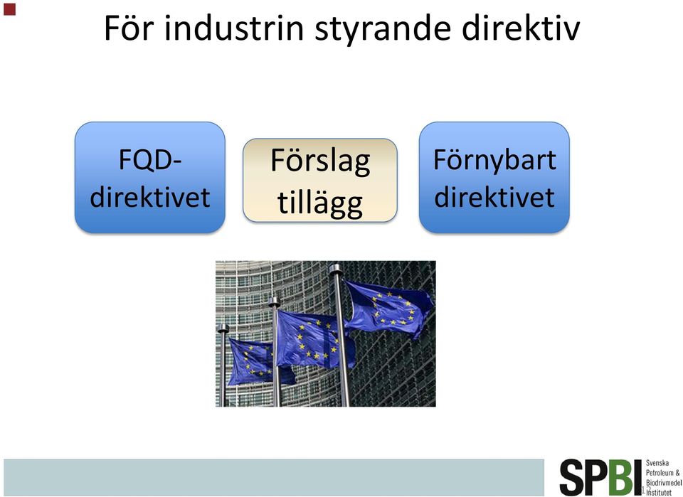 FQDdirektivet Förslag