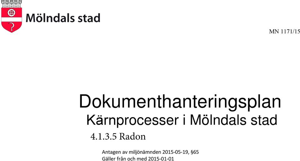 5 Radon Antagen av miljönämnden