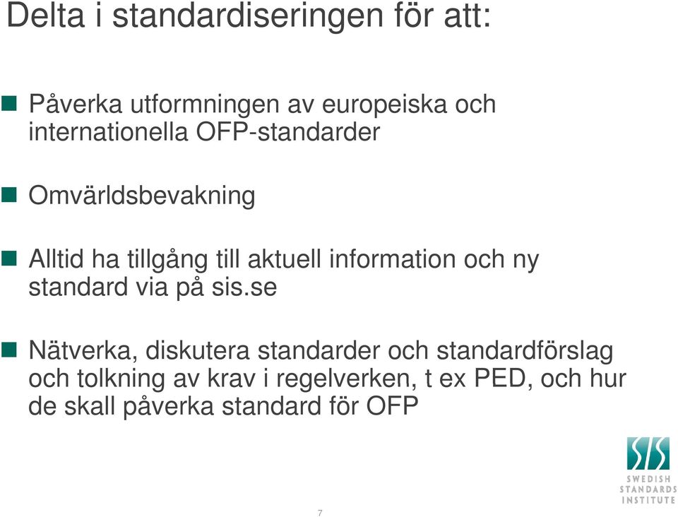 information och ny standard via på sis.