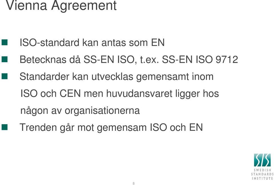 SS-EN ISO 9712 Standarder kan utvecklas gemensamt inom ISO