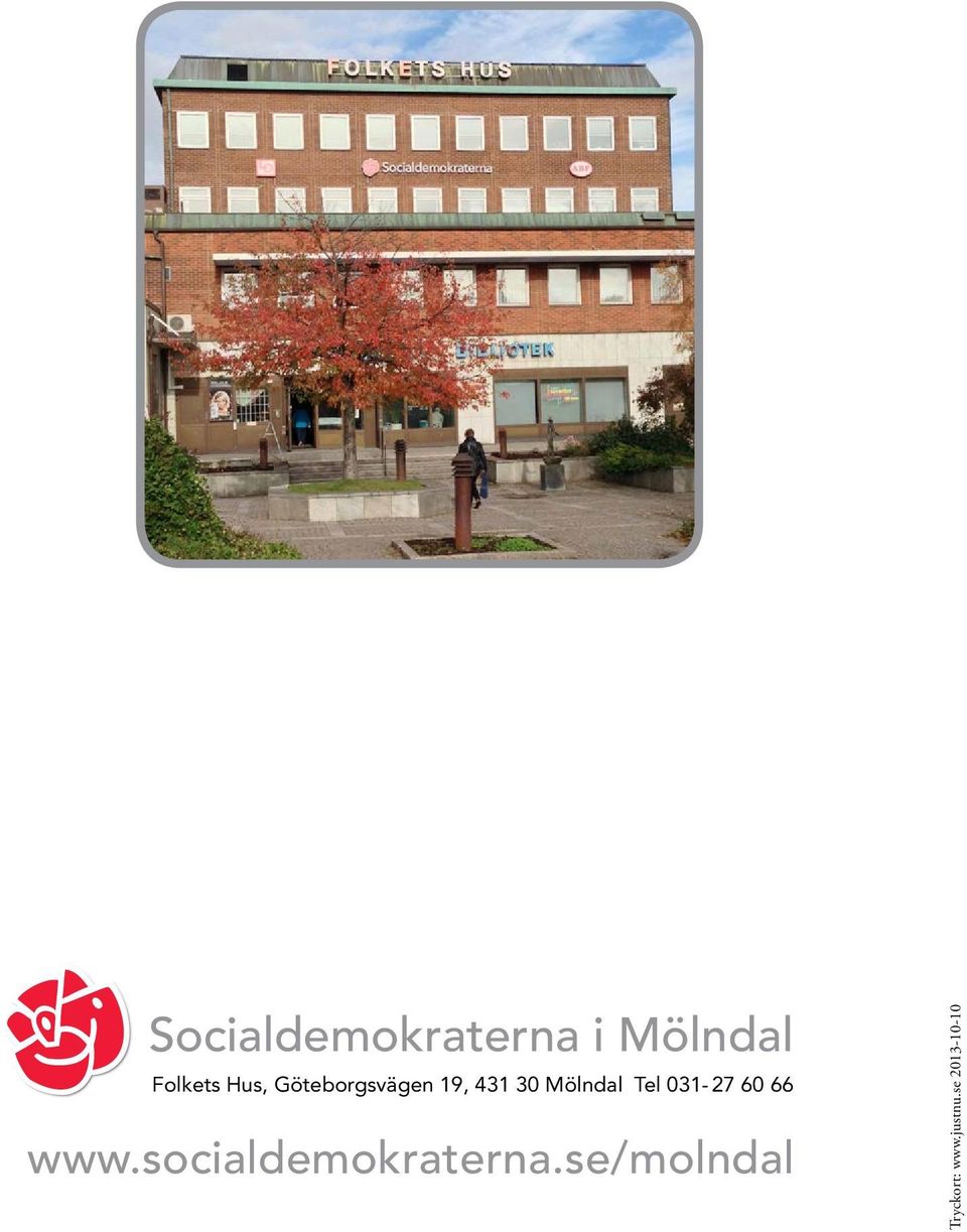 Tel 031-27 60 66 www.socialdemokraterna.
