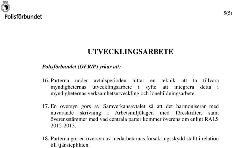 myndigheternas verksamhetsutveckling och lönebildningsarbete. 17.