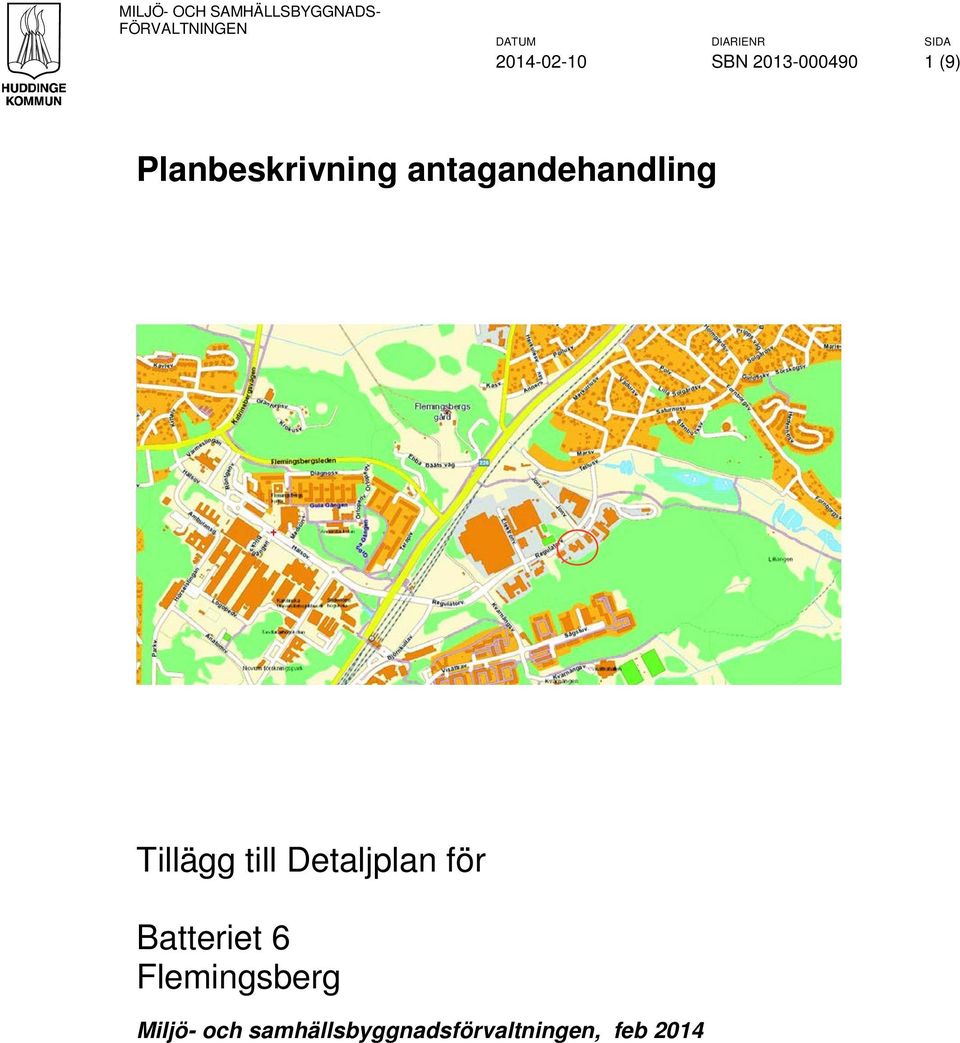 till Detaljplan för Batteriet 6 Flemingsberg