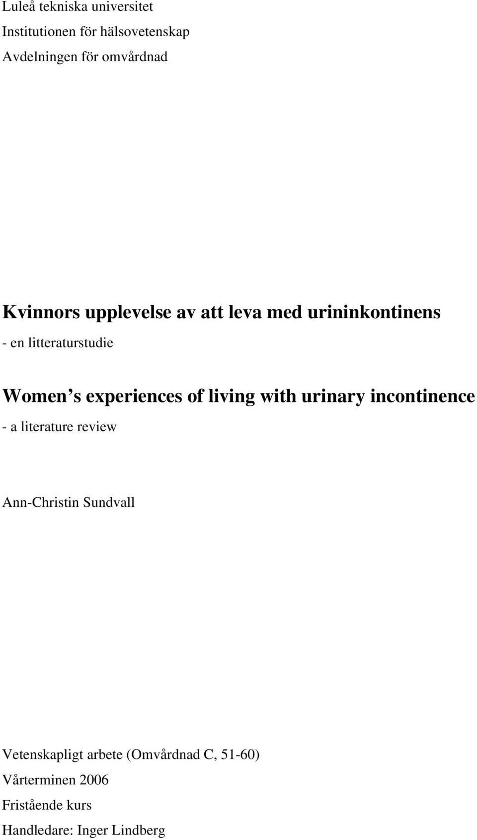 experiences of living with urinary incontinence - a literature review Ann-Christin