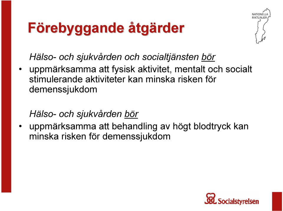 aktiviteter kan minska risken för demenssjukdom Hälso- och sjukvården