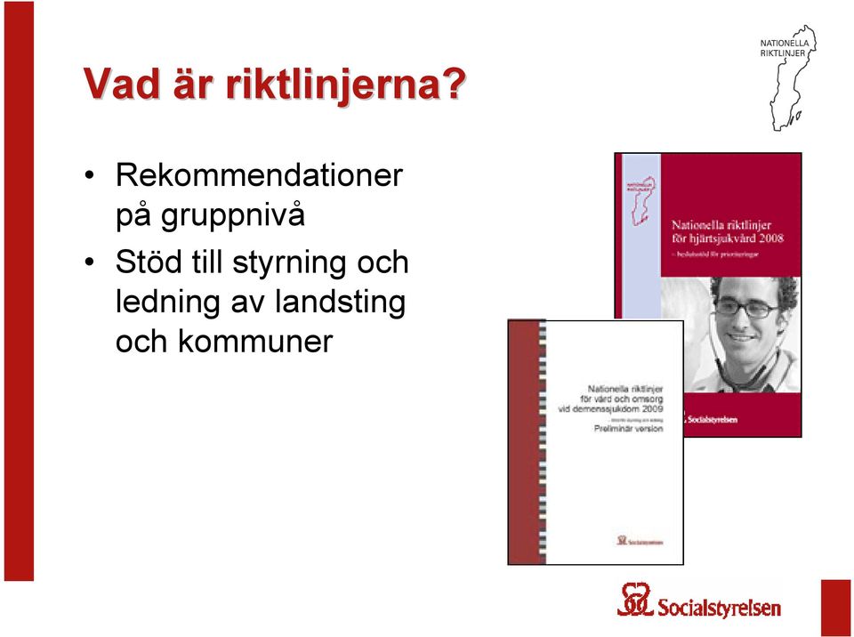 gruppnivå Stöd till
