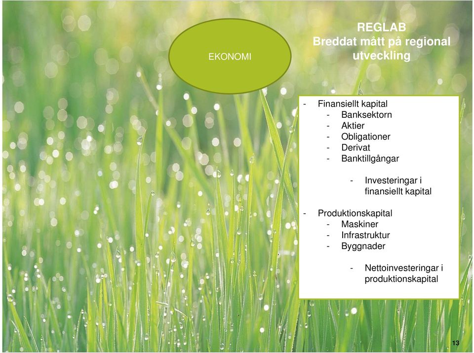finansiellt kapital - Produktionskapital - Maskiner -