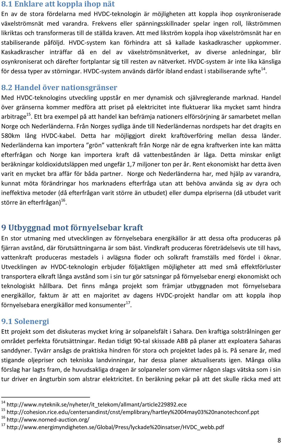 HVDC-system kan förhindra att så kallade kaskadkrascher uppkommer.