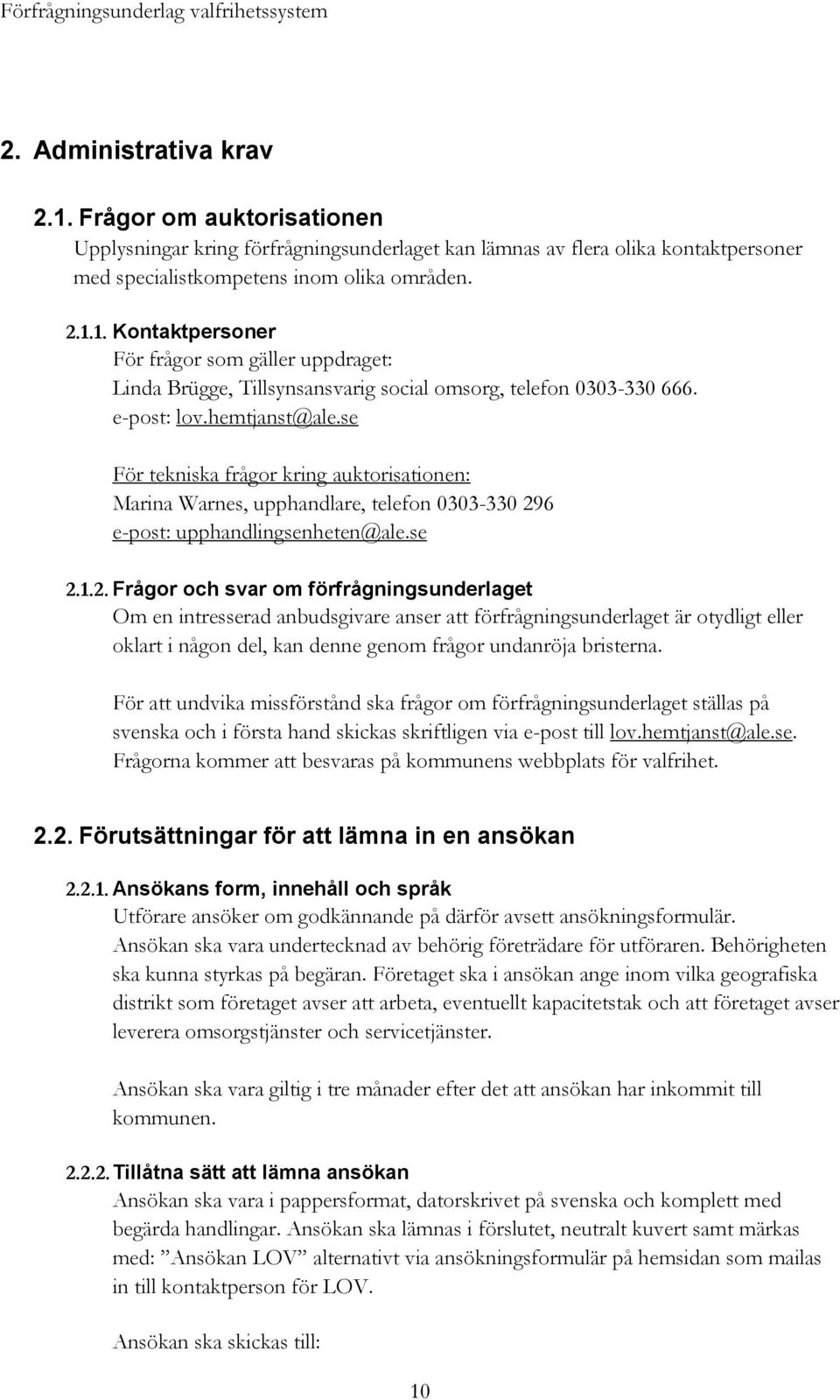 6 e-post: upphandlingsenheten@ale.se 2.