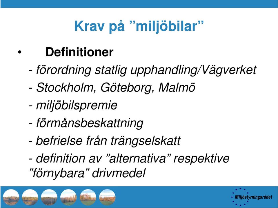 miljöbilspremie - förmånsbeskattning - befrielse från