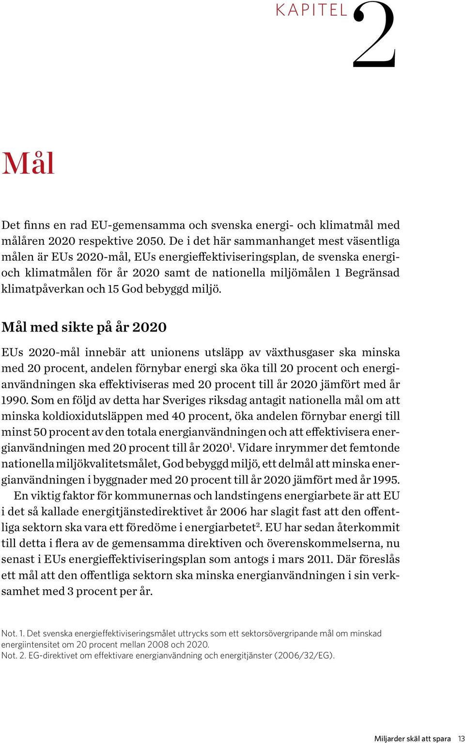 och 15 God bebyggd miljö.