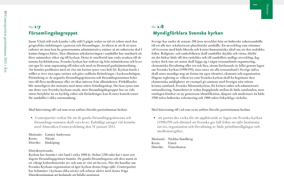 Den allmänna sekulariseringen i samhället har inneburit att färre människor söker sig till kyrkan. Detta är emellertid inte enda orsaken till de tomma kyrkbänkarna.