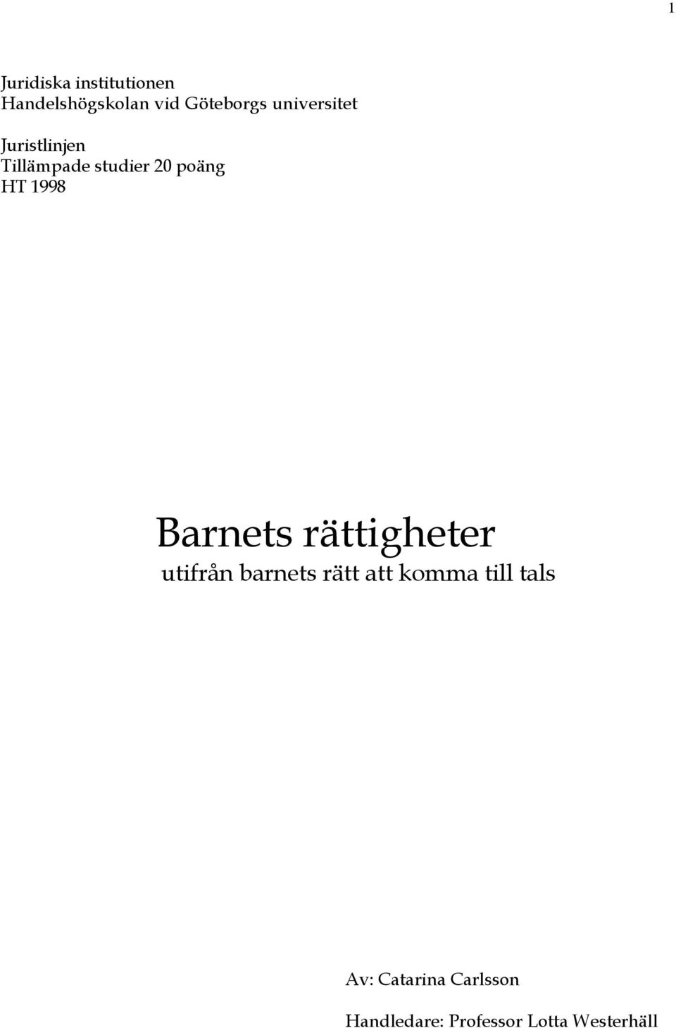1998 Barnets ršttigheter utifrœn barnets rštt att komma