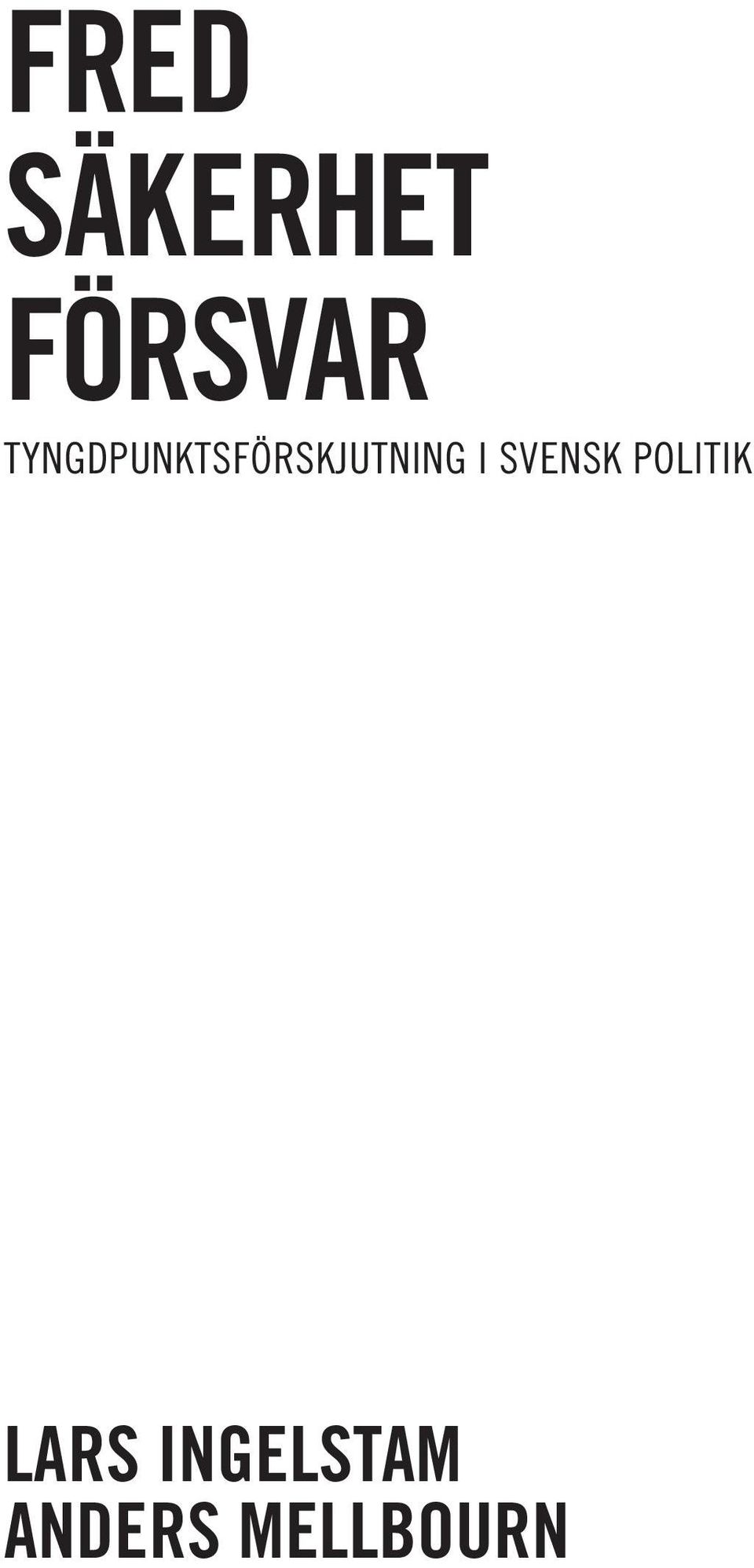 I SVENSK POLITIK LARS