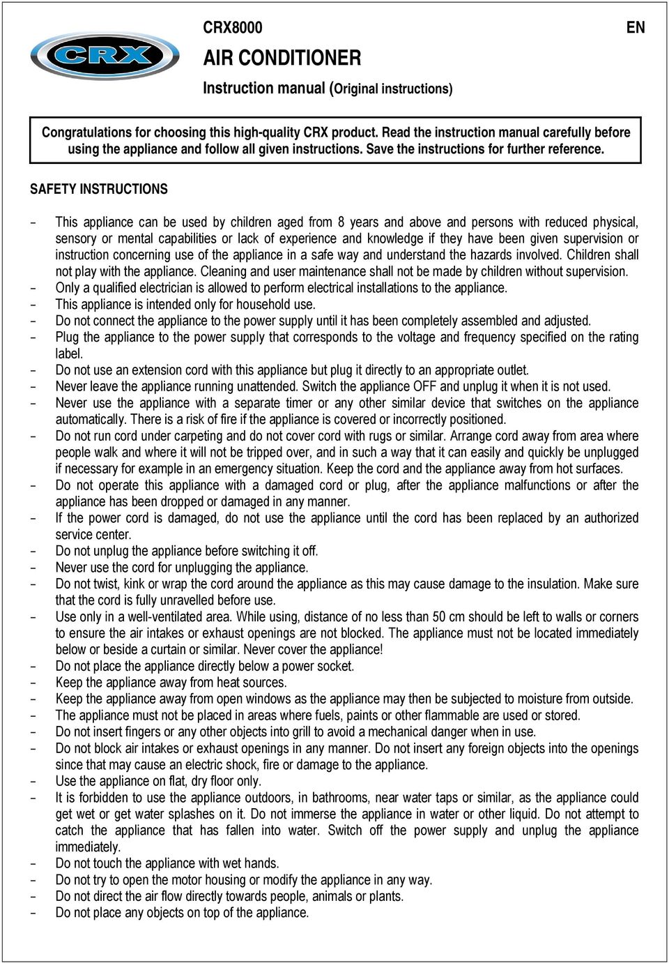 SAFETY INSTRUCTIONS - This appliance can be used by children aged from 8 years and above and persons with reduced physical, sensory or mental capabilities or lack of experience and knowledge if they