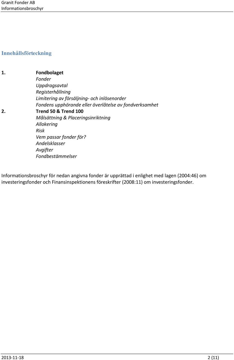 överlåtelse av fondverksamhet 2.