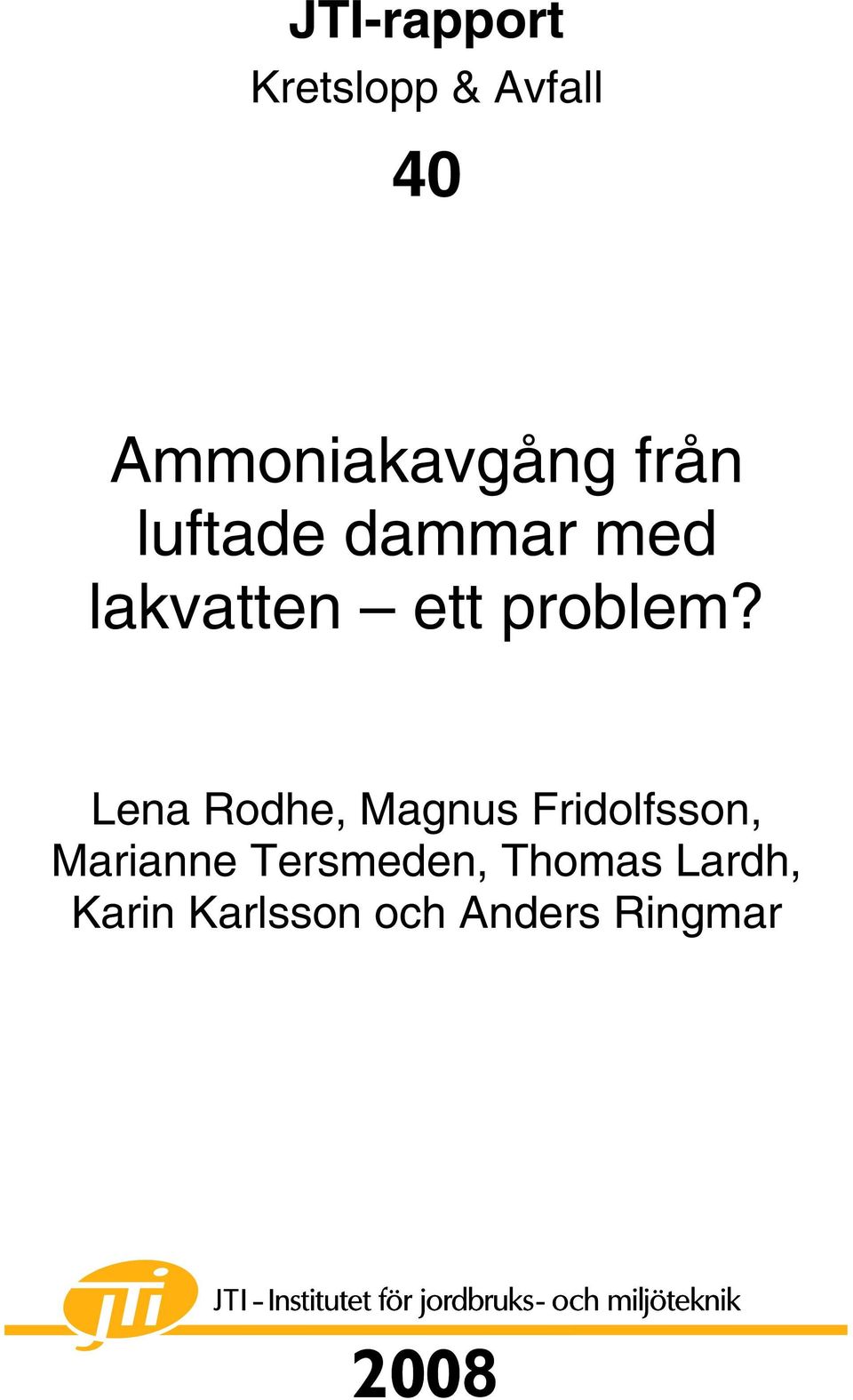 Lena Rodhe, Magnus Fridolfsson, Marianne