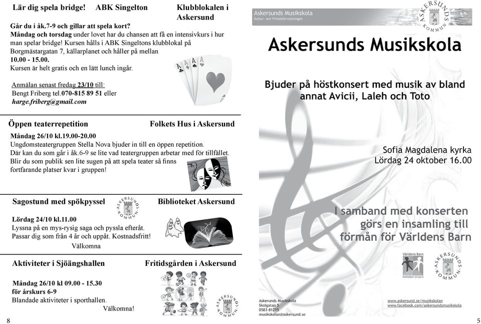 Anmälan senast fredag 23/10 till: Bengt Friberg tel.070-815 89 51 eller harge.friberg@gmail.com Öppen teaterrepetition Folkets Hus i Askersund Måndag 26/10 kl.19.00-20.