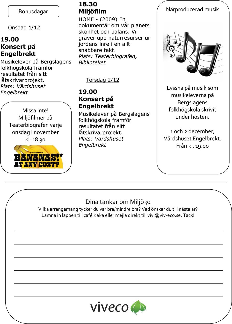 Torsdag 2/12 19.00 Konsert på Engelbrekt Musikelever på Bergslagens folkhögskola framför resultatet från sitt låtskrivarprojekt.