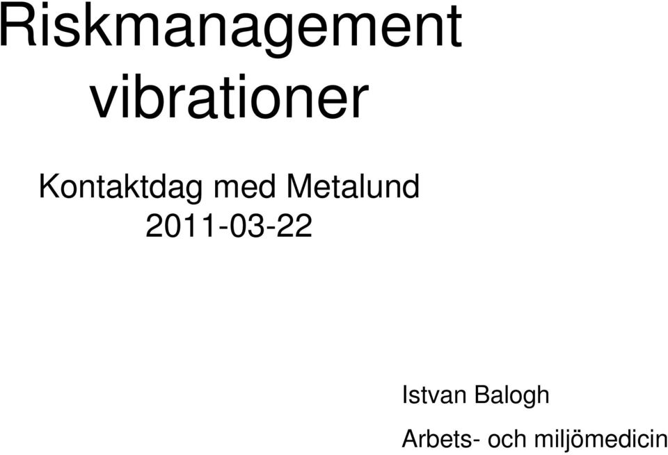 med Metalund 2011-03-22