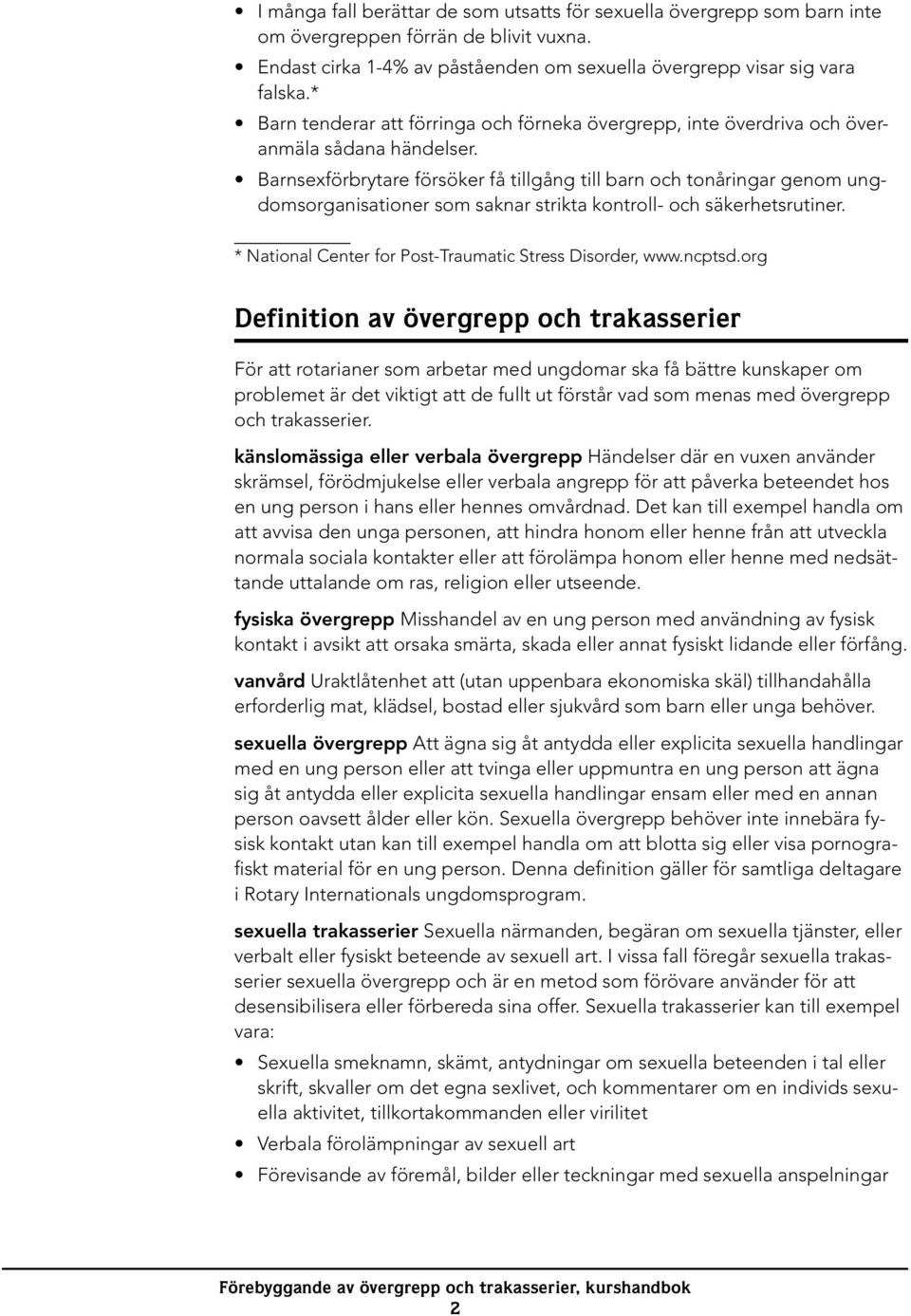Barnsexförbrytare försöker få tillgång till barn och tonåringar genom ungdomsorganisationer som saknar strikta kontroll- och säkerhetsrutiner.