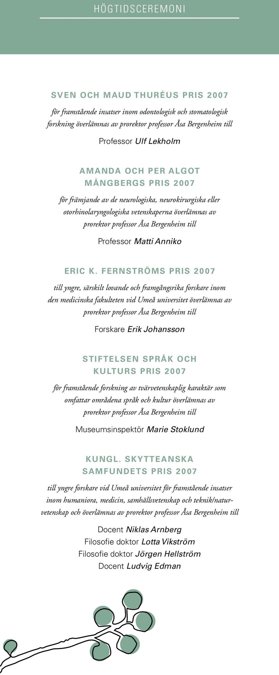 Matti Anniko Eric K.